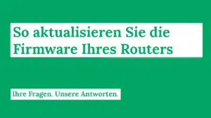 So aktualisieren Sie die Firmware ihres Routers